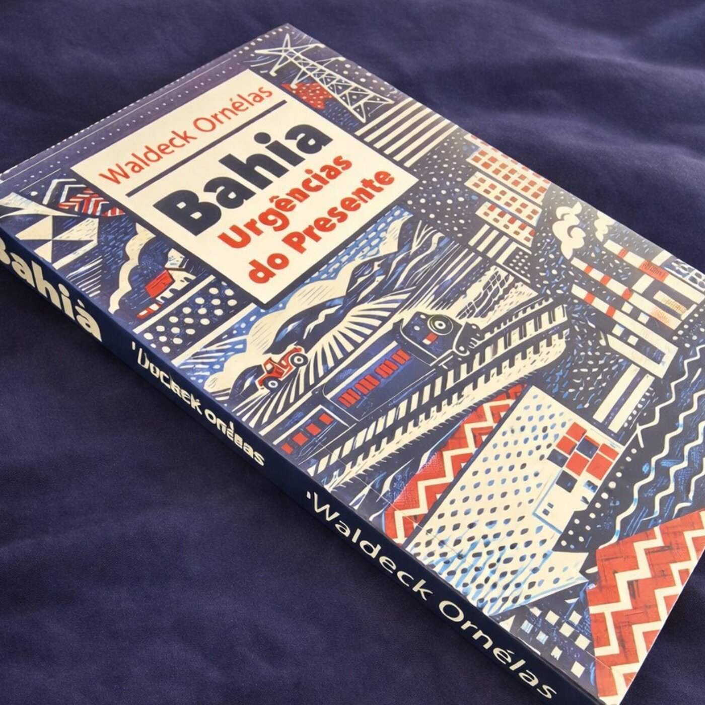 Waldeck Ornélas lança livro Bahia Urgências do Presente, que reúne uma década de reflexões sobre o desenvolvimento baiano